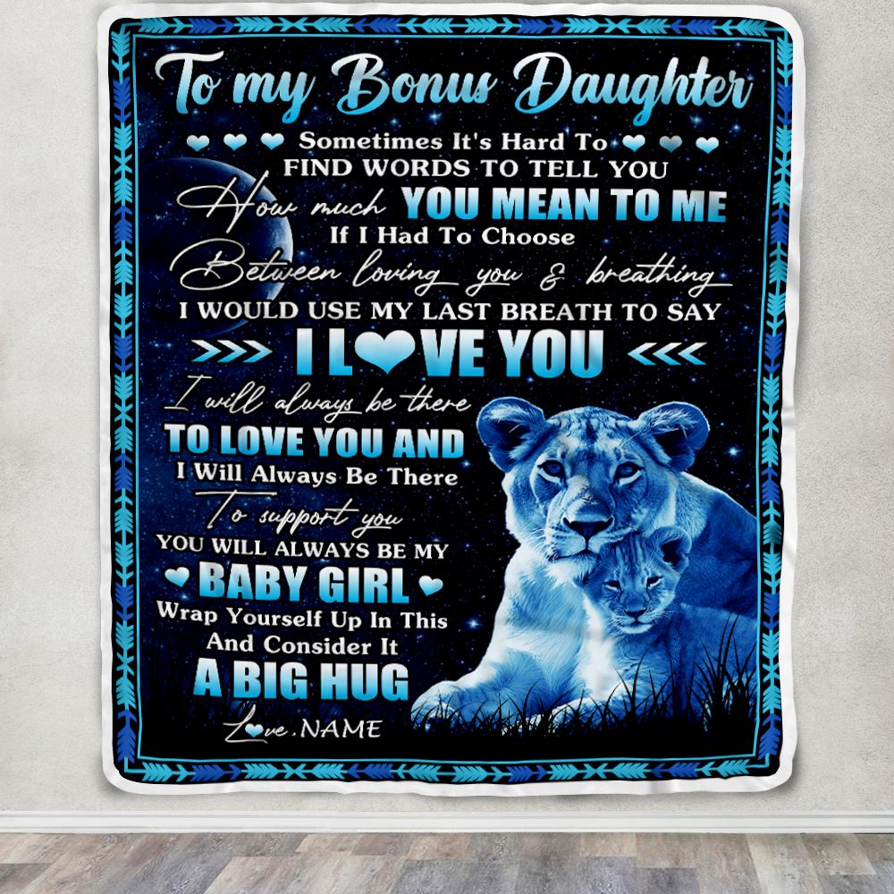 Personalized_To_My_Bonus_Daughter_Blanket_From_Stepmother_You_Mean_Yo_Me_My_Baby_Boy_Lion_Stepdaughter_Birthday_Graduation_Christmas_Customized_Fleece_Blanket_Blanket_mockup_1.jpg