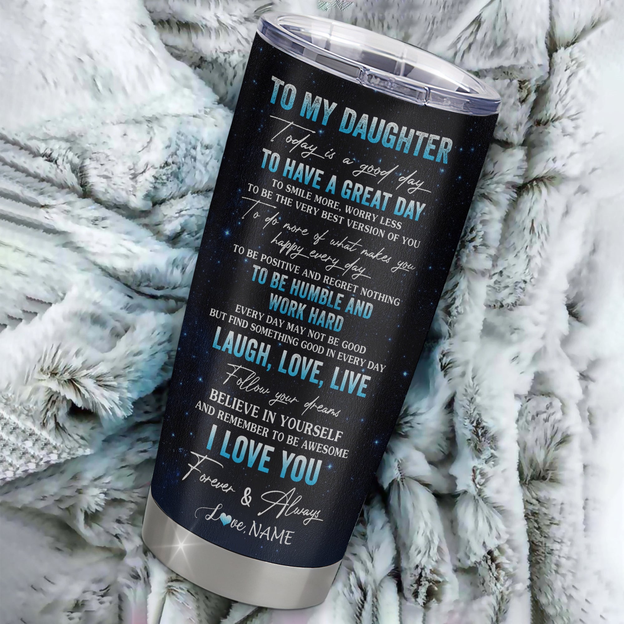 Personalized_To_My_Daughter_Lion_From_Mom_Mother_Stainless_Steel_Tumbler_Cup_Every_Day_Laugh_Love_Live_Daughter_Birthday_Graduation_Christmas_Travel_Mug_Tumbler_mockup_1.jpg