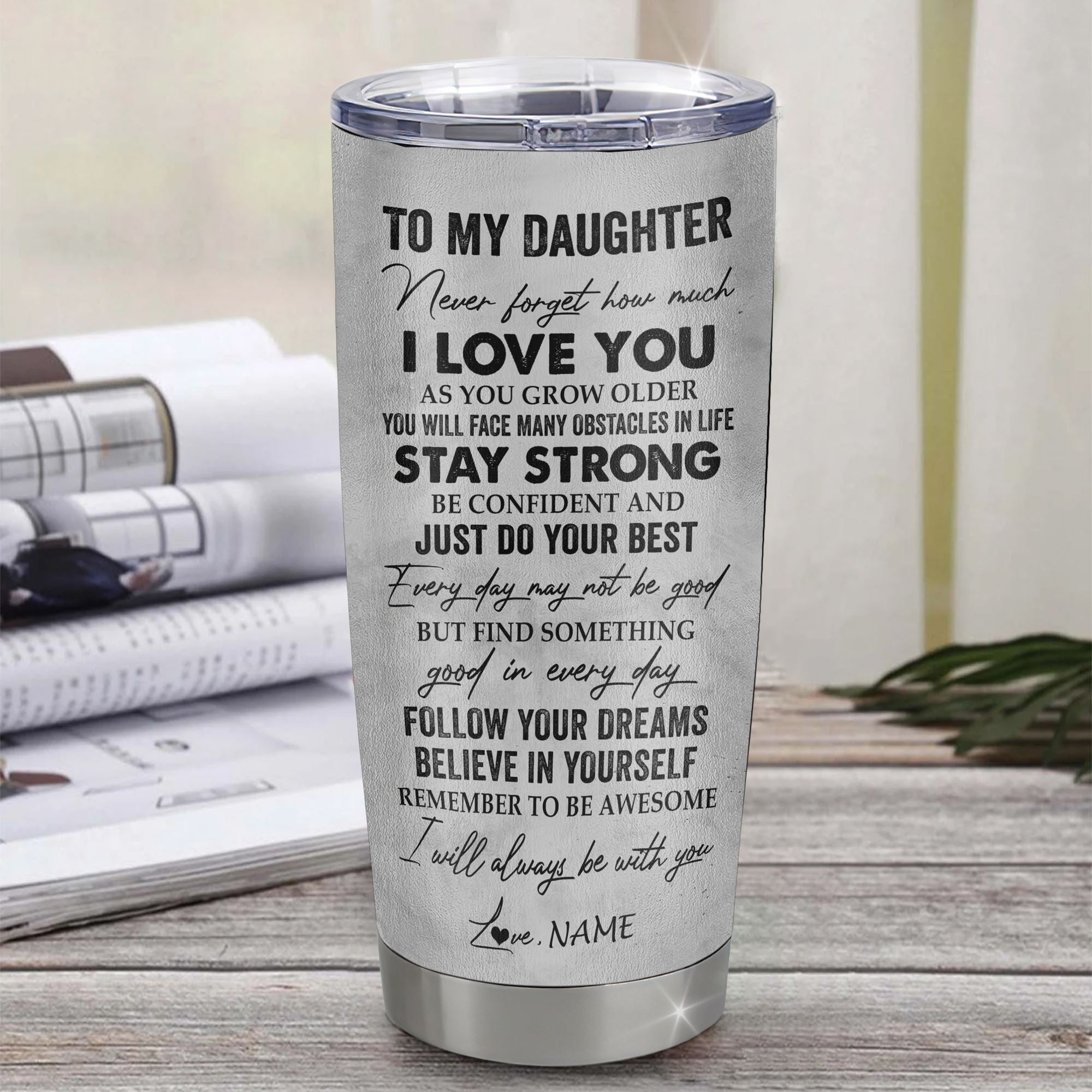 Personalized_To_My_Daughter_Tumbler_From_Dad_Father_Stainless_Steel_Cup_I_Love_You_With_All_My_Heart_Daughter_Birthday_Graduation_Christmas_Travel_Mug_Tumbler_mockup_1.jpg