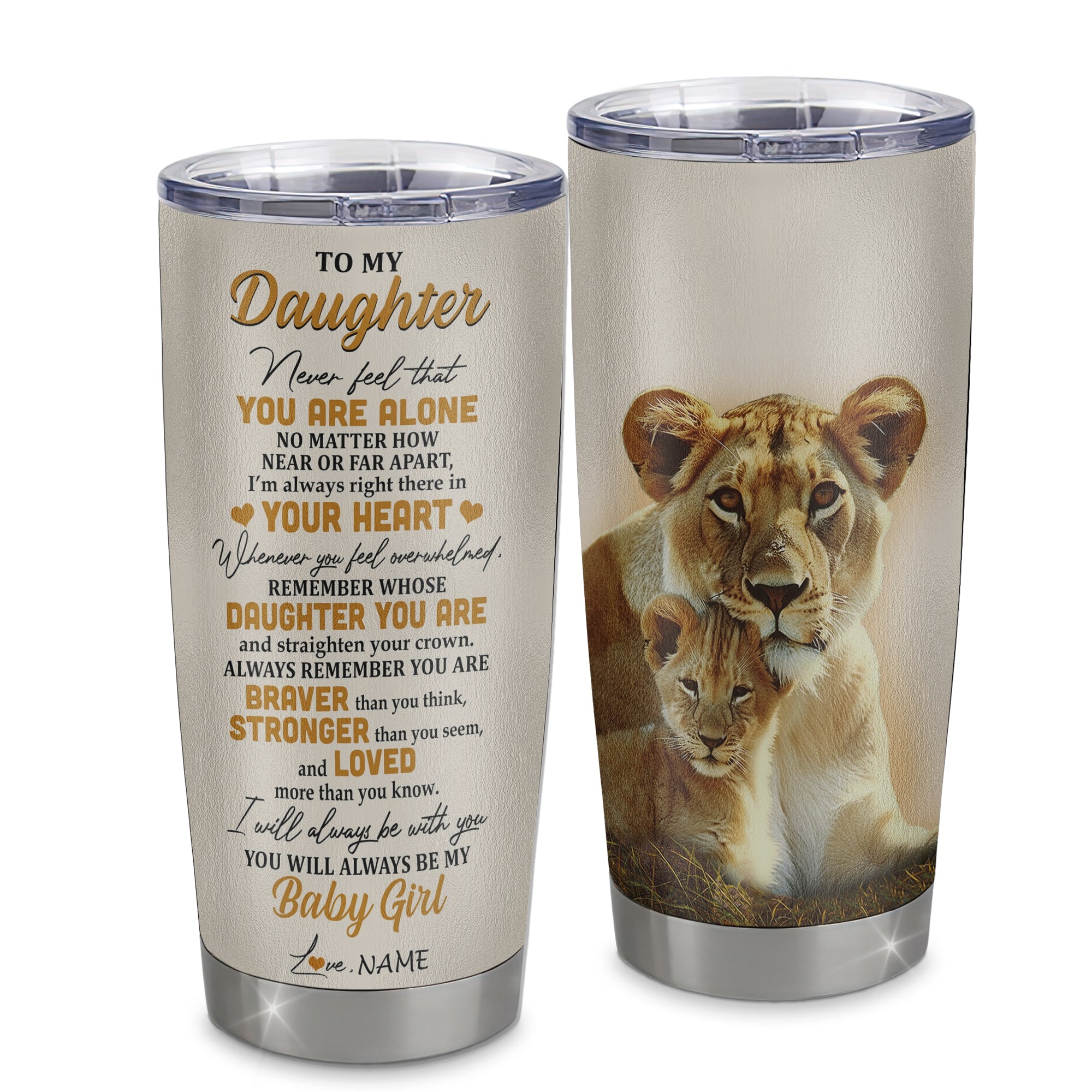 Personalized_To_My_Daughter_Tumbler_From_Mom_Mother_Stainless_Steel_Cup_Lion_Never_Feel_That_You_Are_Alone_Great_Daughter_Birthday_Christmas_Travel_Mug_Tumbler_mockup_1.jpg