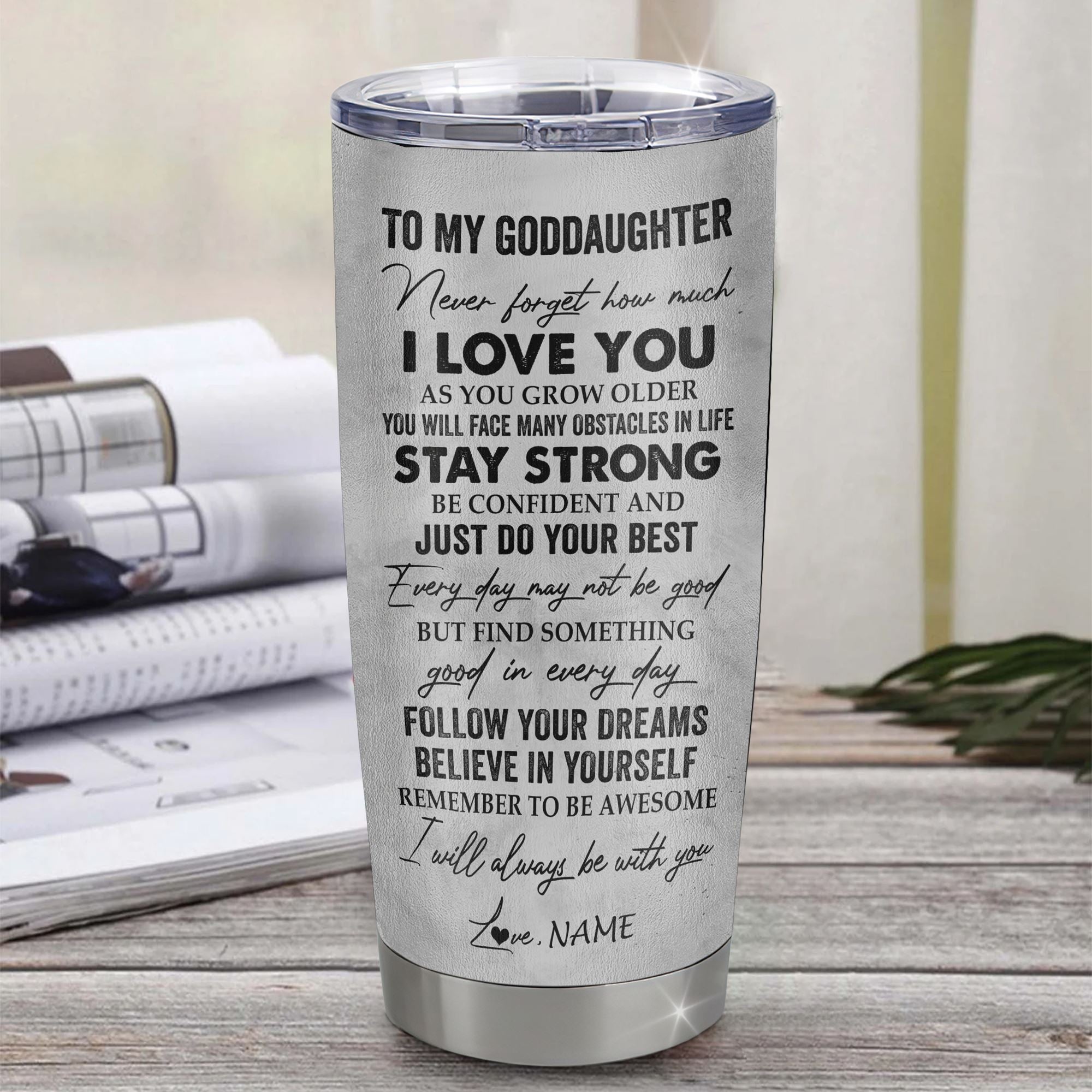 Personalized_To_My_Goddaughter_Tumbler_From_Godfather_Stainless_Steel_Cup_I_Love_You_With_All_My_Heart_Goddaughter_Birthday_Christmas_Travel_Mug_Tumbler_mockup_1.jpg