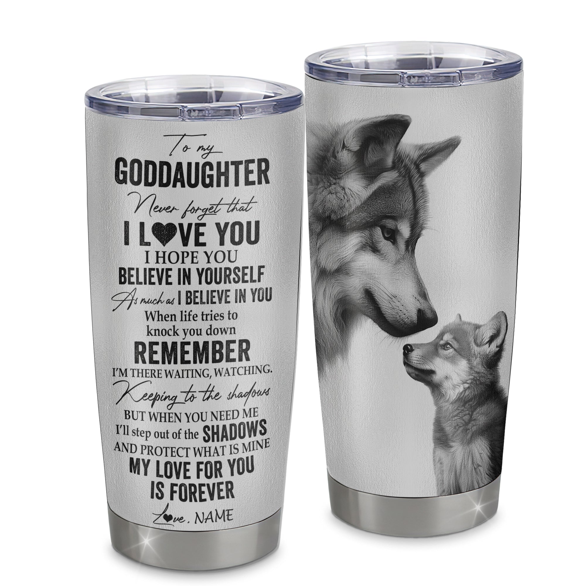 Personalized_To_My_Goddaughter_Tumbler_From_Godmother_Uncle_Aunt_Stainless_Steel_Cup_Wolf_My_Love_For_You_Is_Forever_Godchild_Birthday_Christmas_Travel_Mug_Tumbler_mockup_1.jpg