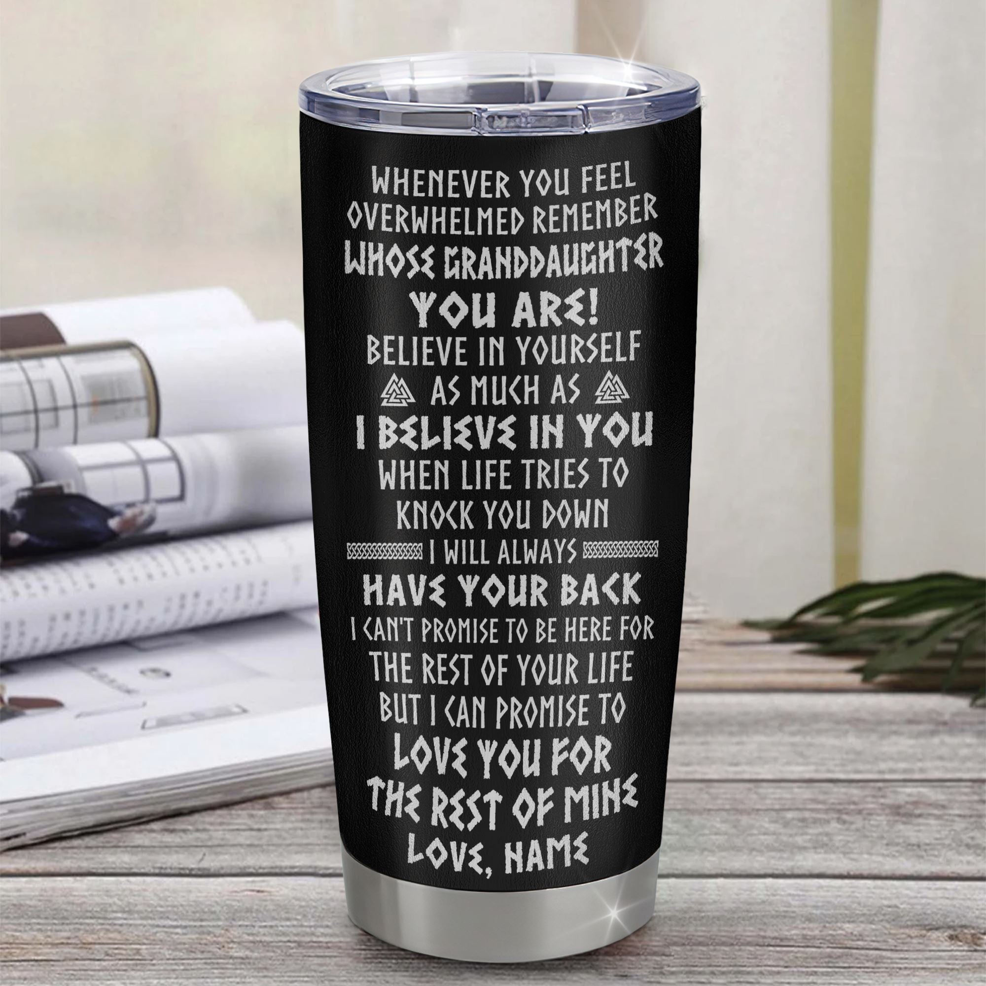 Personalized_To_My_Granddaughter_Viking_Tumbler_From_Grandpa_Stainless_Steel_Cup_Whenever_You_Feel_Overwhelmed_Birthday_Christmas_Travel_Mug_Tumbler_mockup_1.jpg