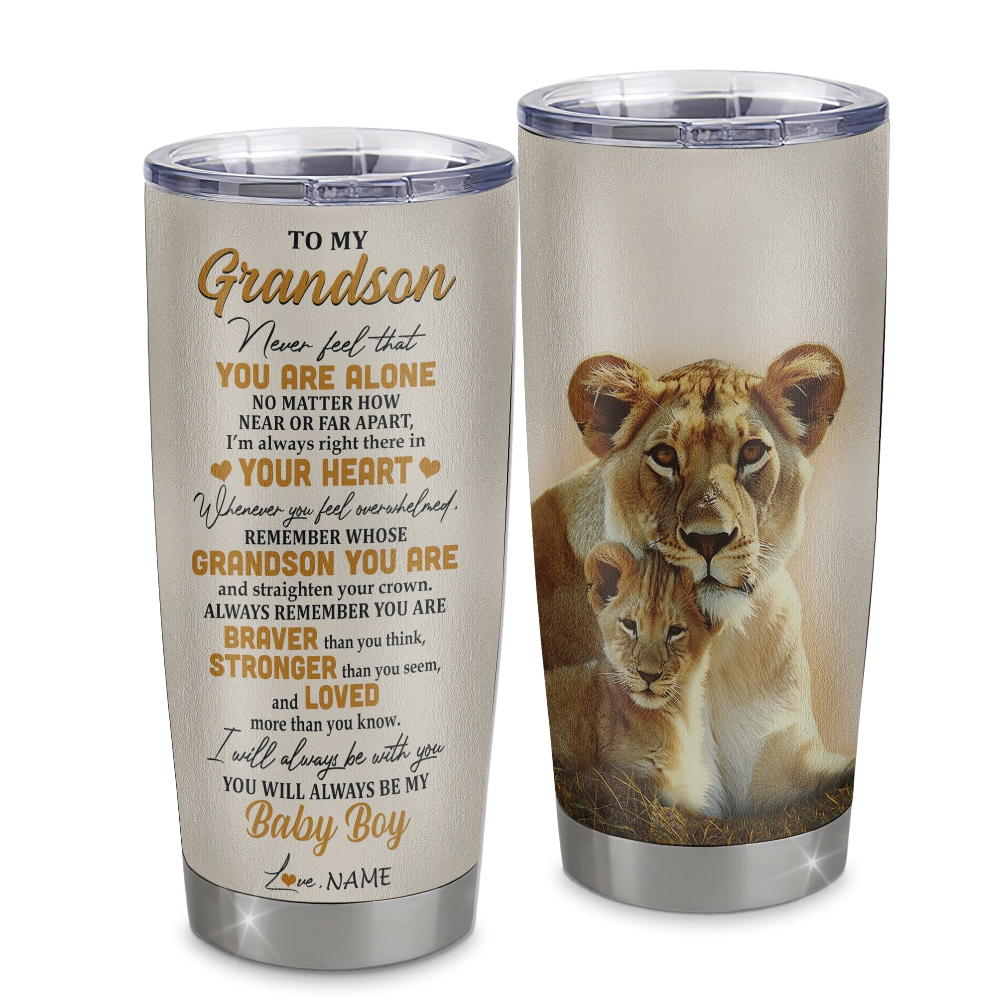 Personalized_To_My_Grandson_Tumbler_From_Grandma_Nana_Stainless_Steel_Cup_Lion_Never_Feel_That_You_Are_Alone_Great_Grandson_Birthday_Christmas_Travel_Mug_Tumbler_mockup_1.jpg