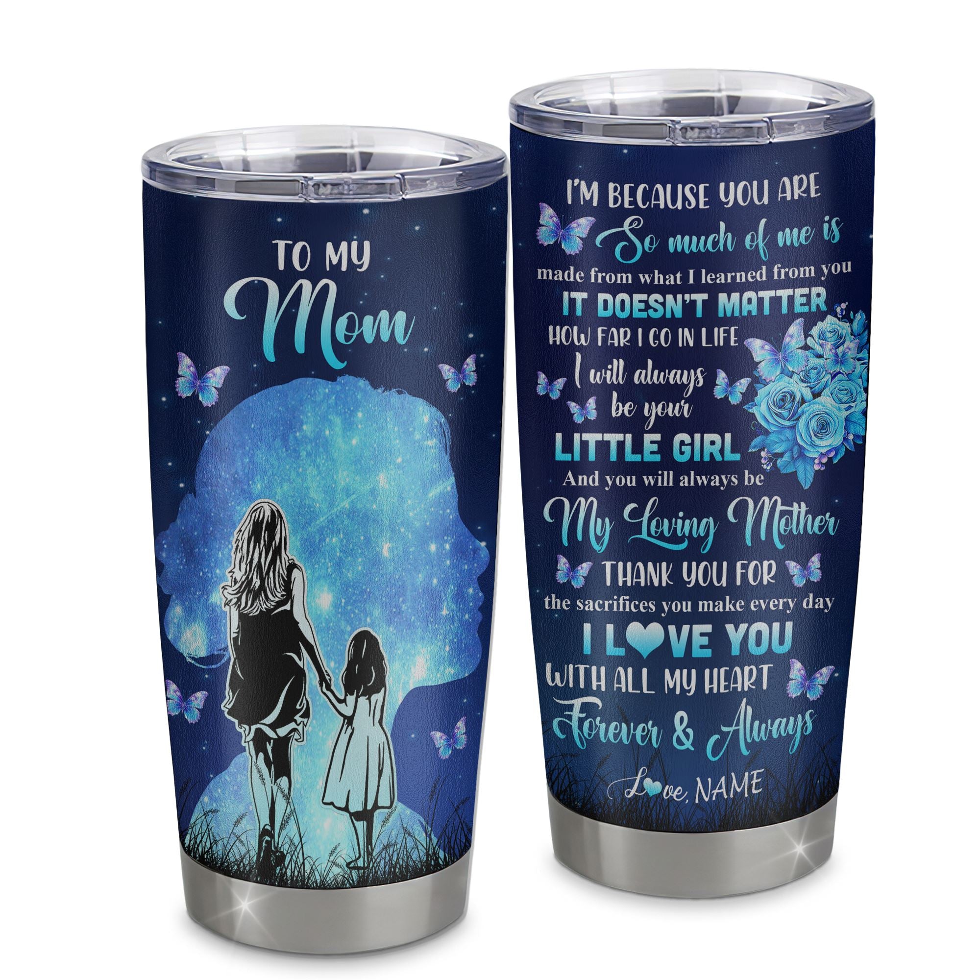 Personalized_To_My_Mom_Tumbler_From_Daughter_Stainless_Steel_Cup_Butterfly_Forever_And_Always_Mom_Gift_Birthday_Mothers_Day_Thanksgiving_Christmas_Travel_Mug_Tumbler_mockup_1.jpg