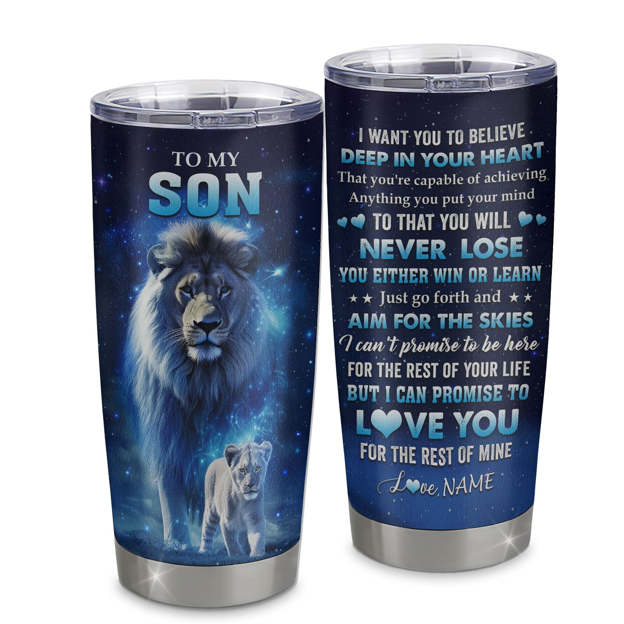 Personalized_To_My_Son_Lion_From_Mom_Dad_Mother_Father_Tumbler_Stainless_Steel_Cup_Believe_Your_Heart_Son_Gift_Birthday_Graduation_Christmas_Custom_Travel_Mug_Tumbler_mockup_1.jpg