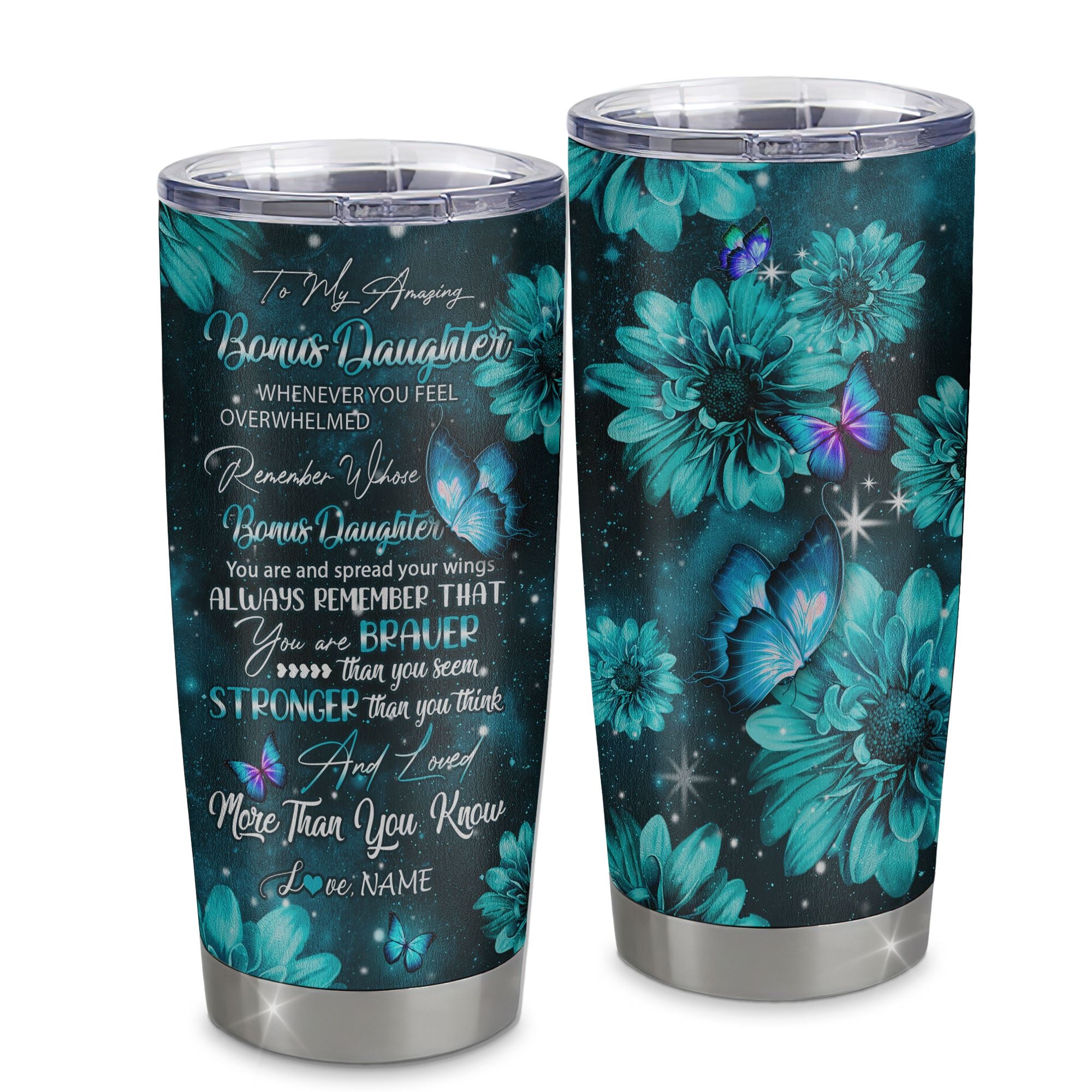 Personalized_To_My_Bonus_Daughter_From_Stepmom_Stainless_Steel_Tumbler_Cup_Butterfly_You_Are_Braver_Than_You_Seem_Stepdaughter_Birthday_Graduation_Christmas_Travel_Mug_Tumbler_mockup-1.jpg