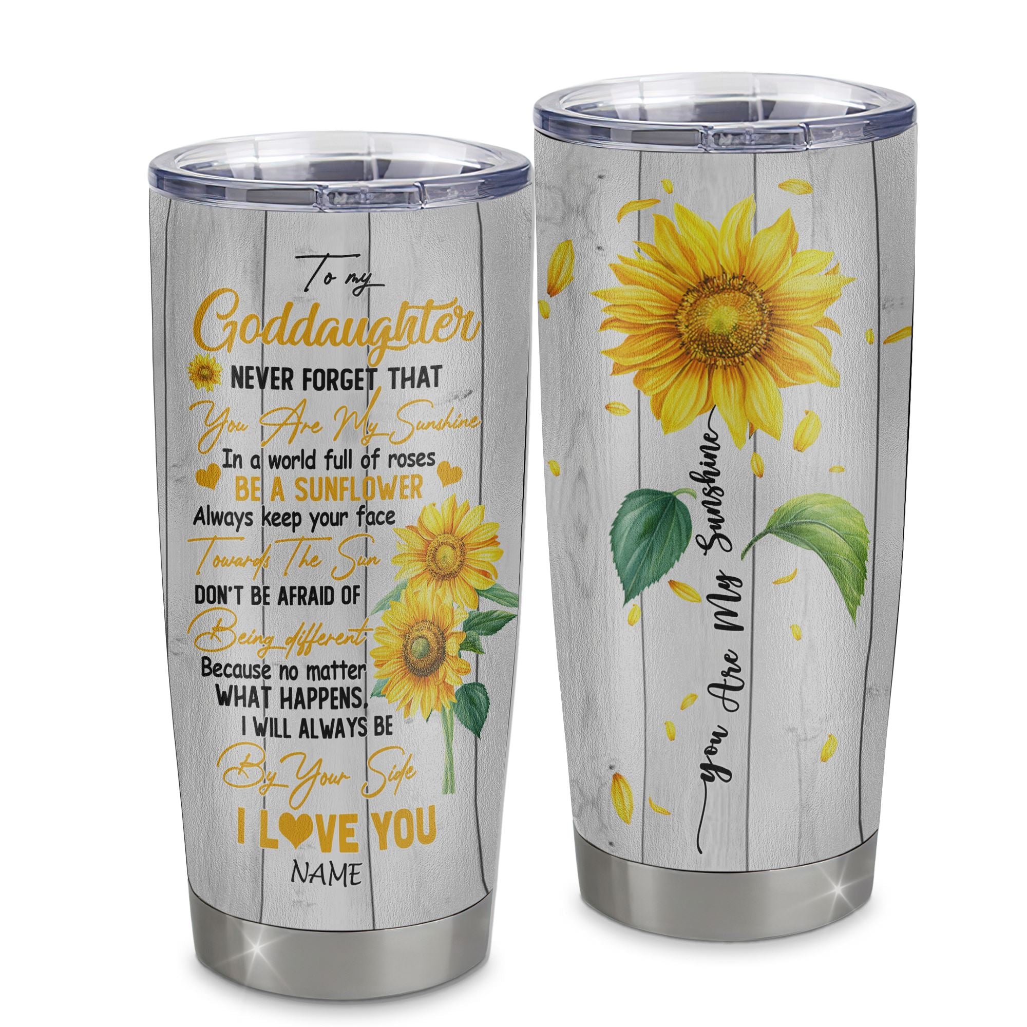 Personalized_To_My_Goddaughter_From_Aunt_Uncle_Stainless_Steel_Tumbler_Cup_Never_Forget_You_Are_My_Sunshine_Sunflower_Goddaughter_Birthday_Graduation_Christmas_Travel_Mug_Tumbler_mock-1.jpg