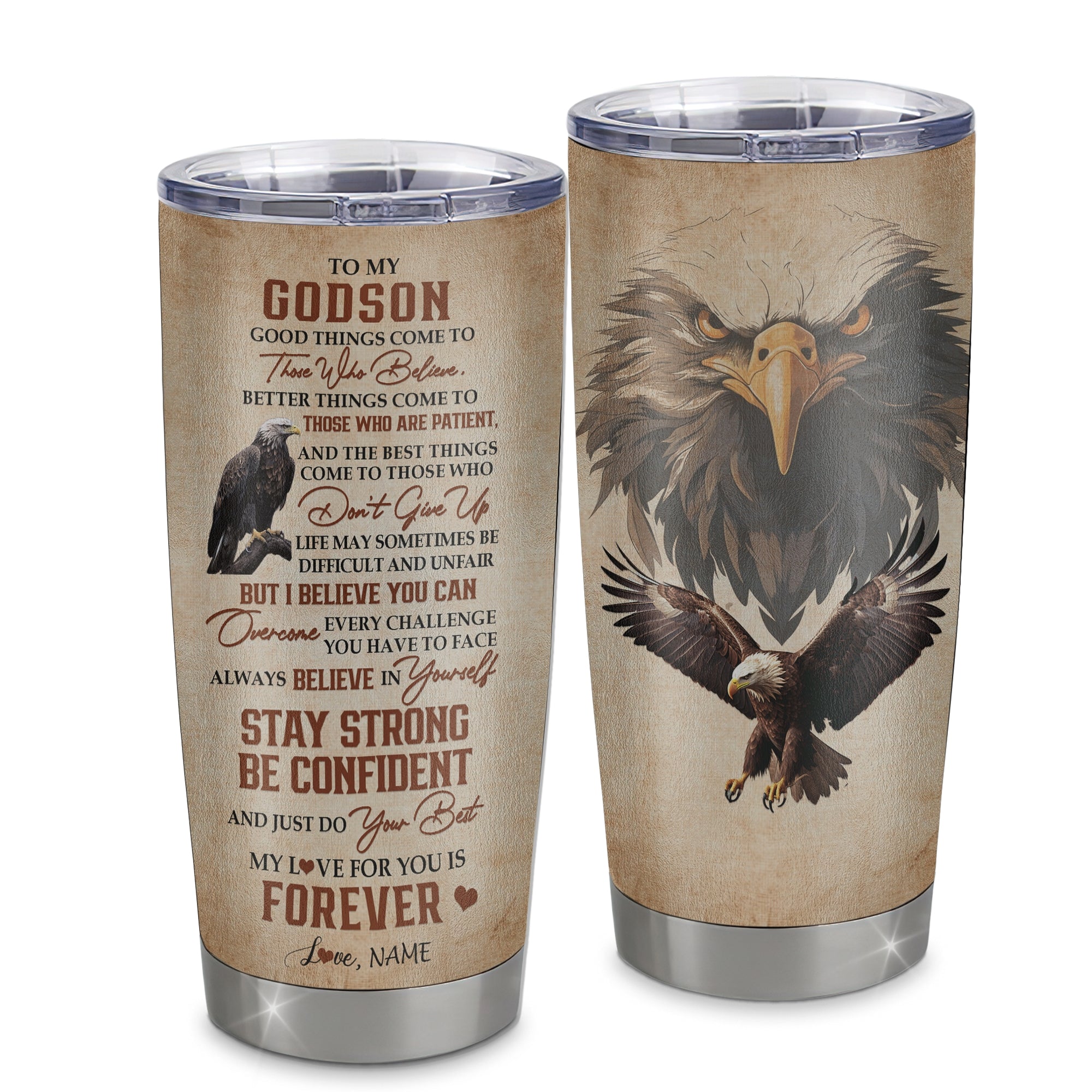 Personalized_To_My_Godson_Tumbler_From_Godmother_Aunt_Stainless_Steel_Cup_Good_Things_Come_To_Those_Who_Believe_Eagle_Godchild_Birthday_Graduation_Christmas_Travel_Mug_Tumbler_mockup-2.jpg