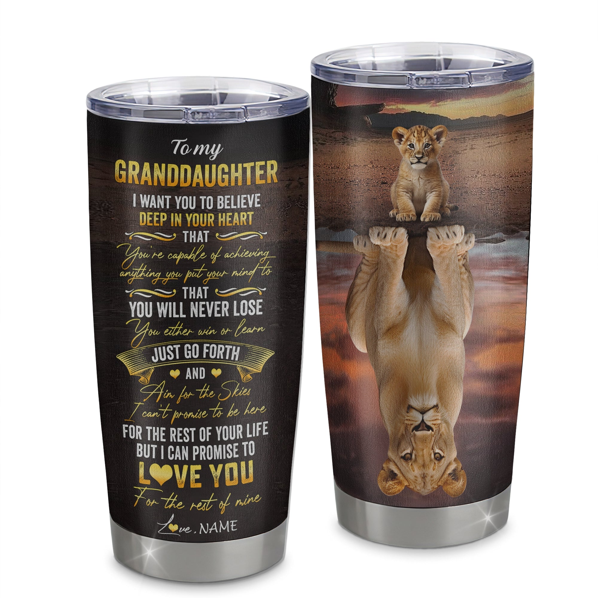 Personalized_To_My_Granddaughter_Tumbler_From_Grandma_Grandpa_Stainless_Steel_Cup_Believe_Deep_In_Your_Heart_Lion_Granddaughter_Birthday_Christmas_Travel_Mug_Tumbler_mockup_1-1.jpg