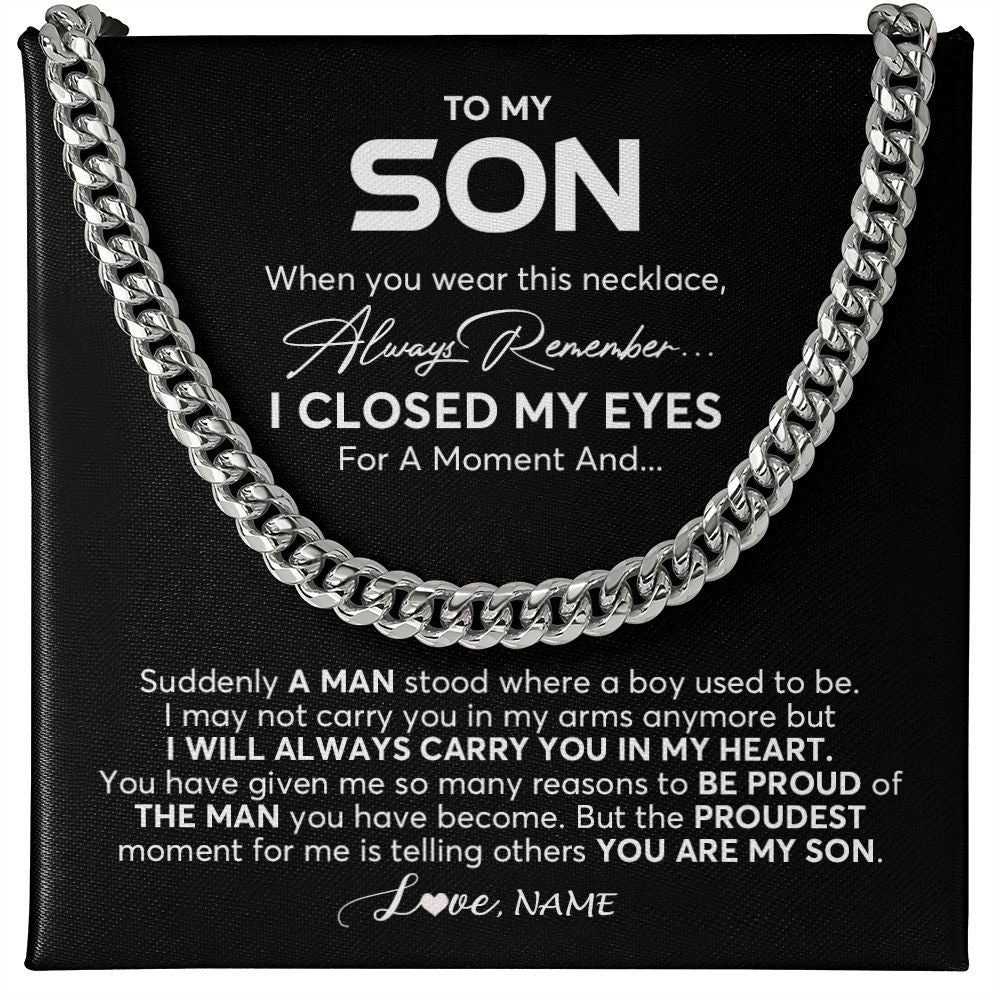 Personalized_To_My_Son_Cuban_Necklace_From_Mom_Dad_Mother_Father_I_Closed_My_Eyes_Suddenly_A_Man_Son_Birthday_Christmas_Customized_Gift_Box_Message_Card_Cuban_Link_Chain_Necklace_Stan-1.jpg
